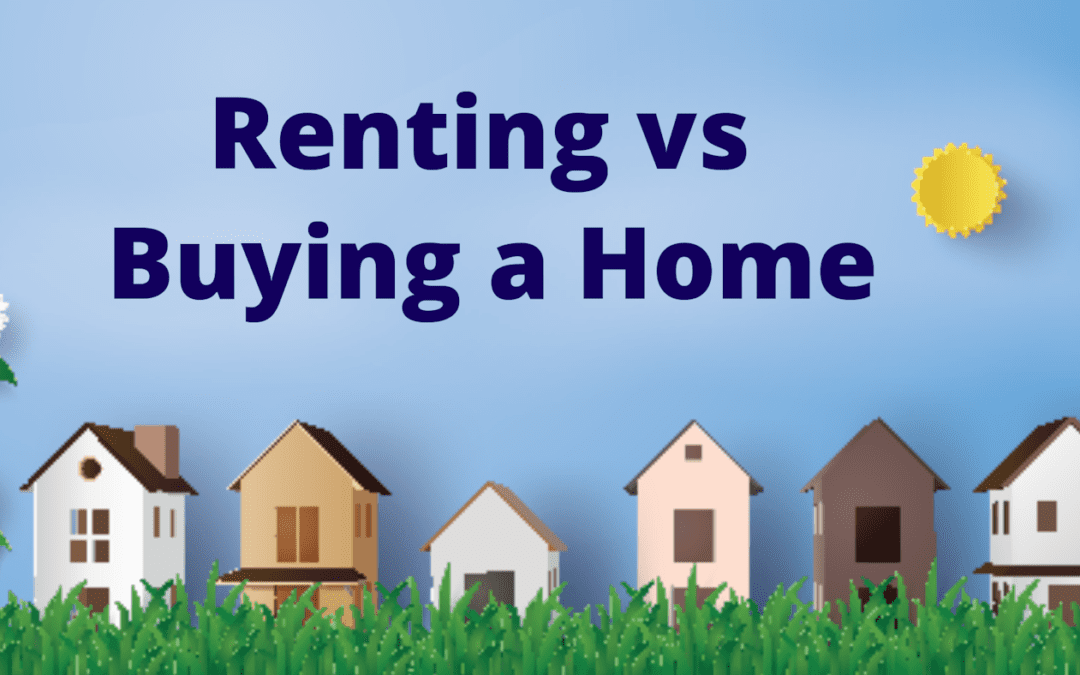 Renting vs Buying a Home